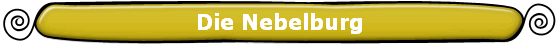 Die Nebelburg